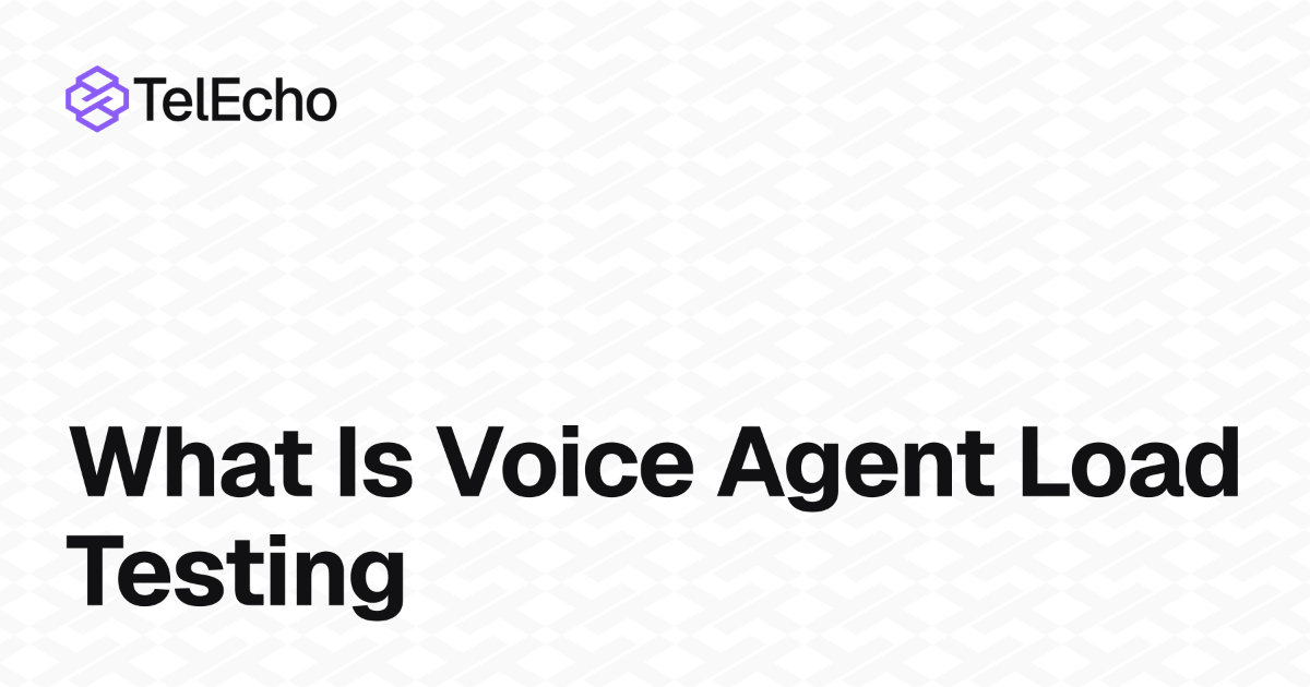 What Is Voice Agent Load Testing? A Complete Guide