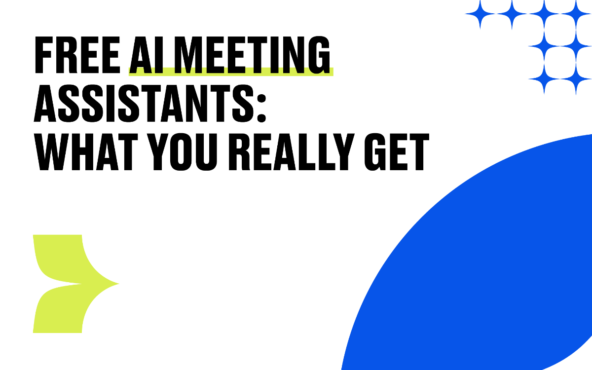 What Is the Best Free AI Meeting Assistant? What You Really Get on Free Plans